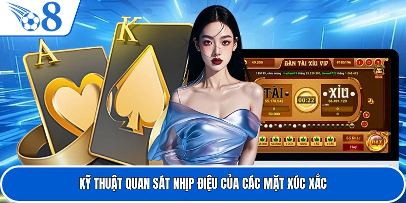 Kỹ thuật quan sát nhịp điệu của các mặt xúc xắc