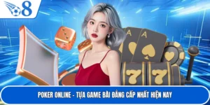 Poker Online - Tựa Game Bài Đẳng Cấp Nhất Hiện Nay