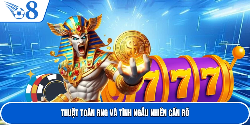 Thuật toán RNG và tính ngẫu nhiên cần rõ