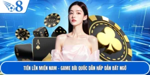 Tiến Lên Miền Nam – Game Bài Quốc Dân Hấp Dẫn Bất Ngờ